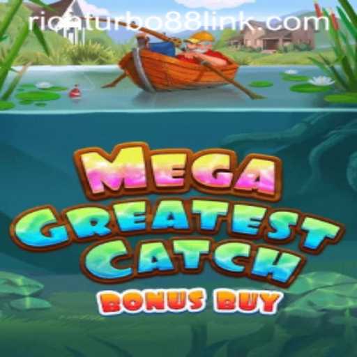 MegaGreatestCatchBonusBuy: Dive into an Ocean of Thrills with Rich Rurbo
